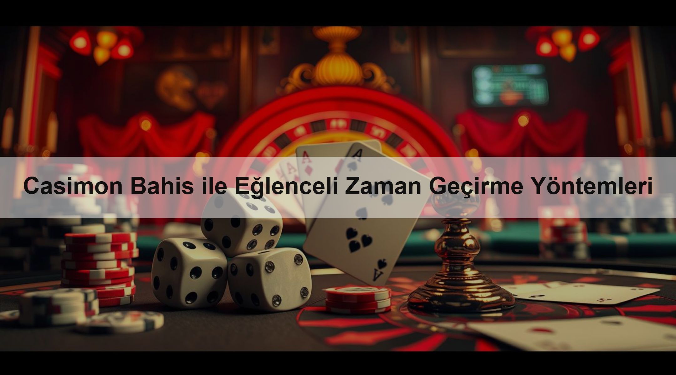 Casimon Bahis ile Eğlenceli Zaman Geçirme Yöntemleri