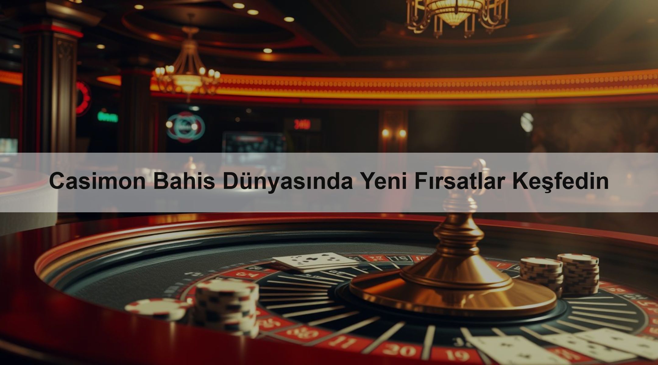 Casimon Bahis Dünyasında Yeni Fırsatlar Keşfedin